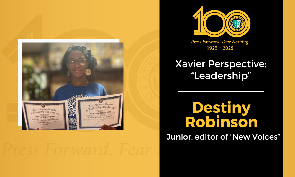 Xavier Perspective: "Leadership” by Destiny Robinson