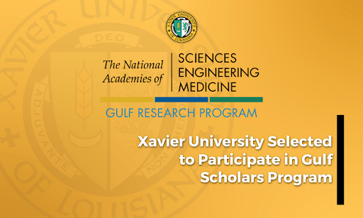 Xavier University Selected to Participate in Gulf Scholars Program by NASEM