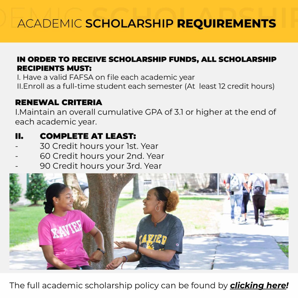 ACADEMIC SCHOLARSHIP REQUIREMENTS Xavier University of Louisiana