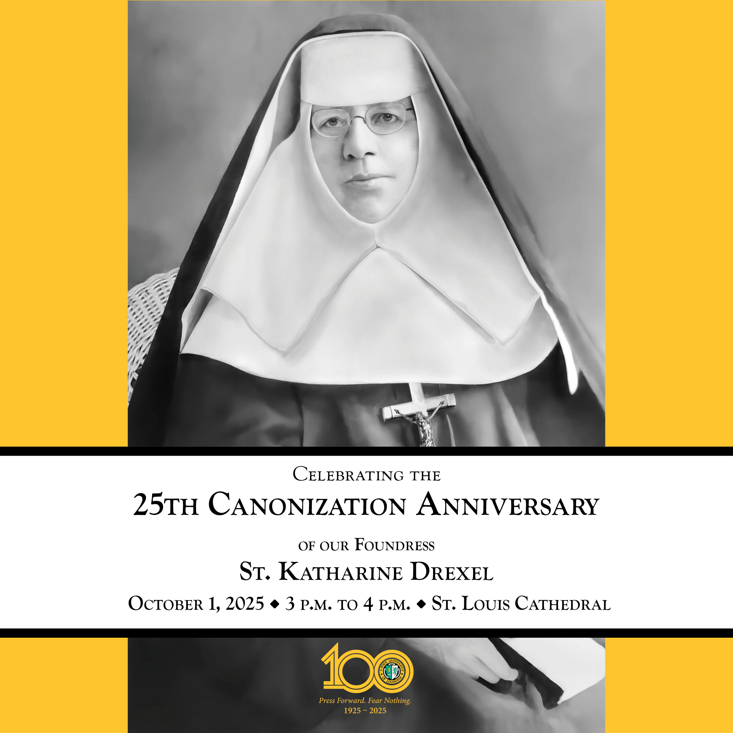 25th Canonization Anniversary of St. Katharine Drexel. October 1, 2025 from 3PM to 4PM at St. Louis Cathedral