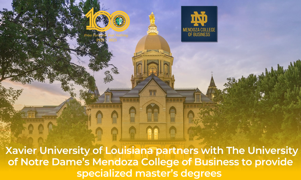  Xavier University of Louisiana partners with Notre Dame’s Mendoza College of Business to provide specialized master’s degrees
