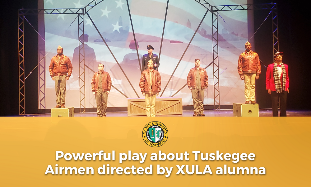XULA Alumna directed powerful play at Jefferson Performing Arts Center about Tuskegee Airmen