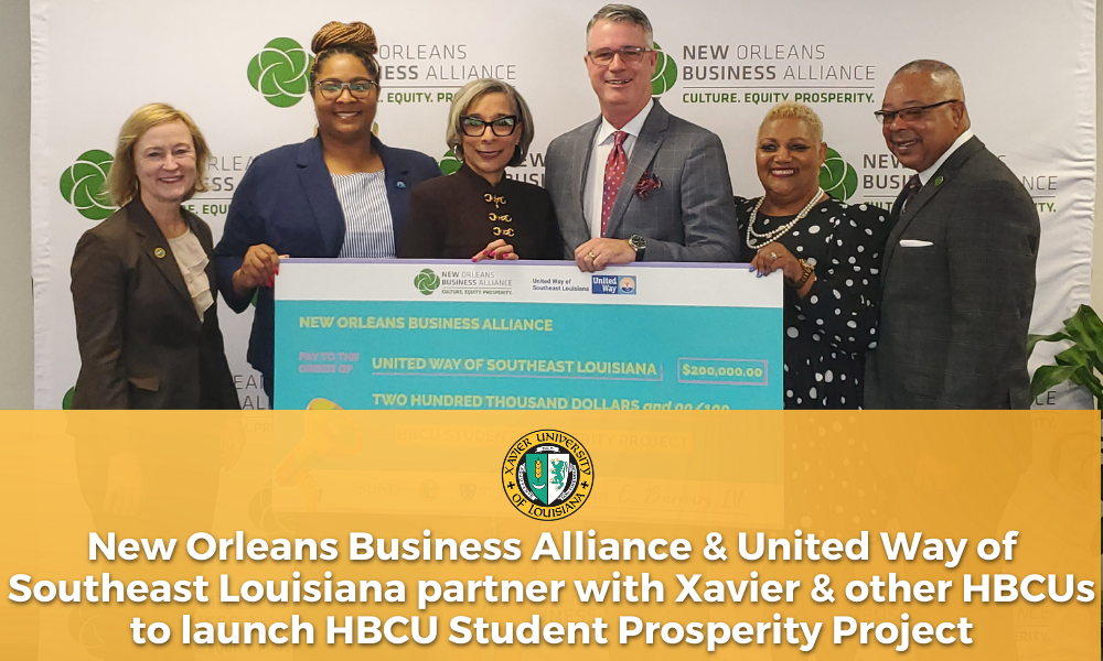 Xavier and other La. HBCUs partner with New Orleans Business Alliance and United Way of Southeast to launch the HBCU Student Prosperity Project