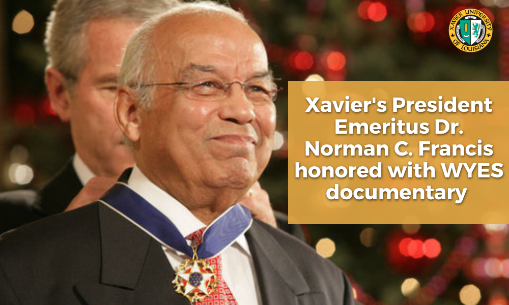 Xavier University of Louisiana’s President Emeritus Dr. Norman C. Francis honored with documentary on WYES