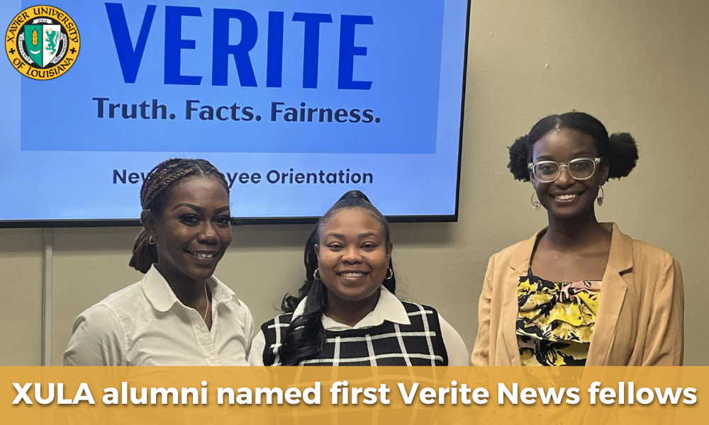 Xavier University of Louisiana Alumni's Inaugural Verite News Fellows Will Use the Power of Journalism to Address Inequity in New Orleans