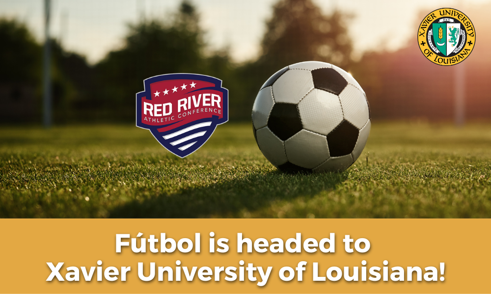 Fútbol is headed to Xavier University of Louisiana!