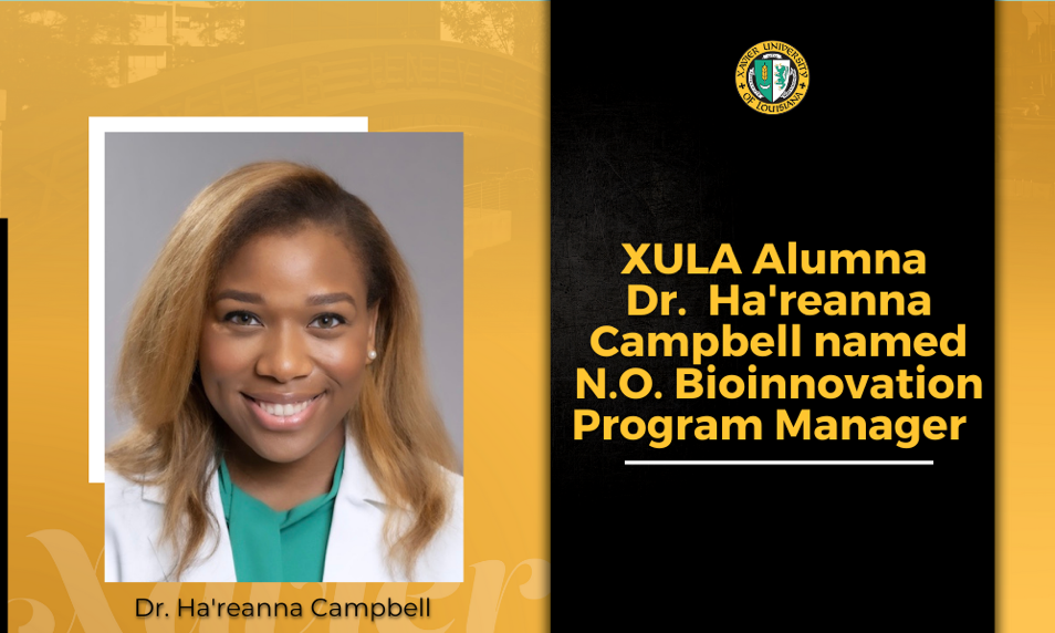 Xavier University of Louisiana Alumna Dr. Ha’reanna Campbell Named N.O. BioInnovation Program Manager