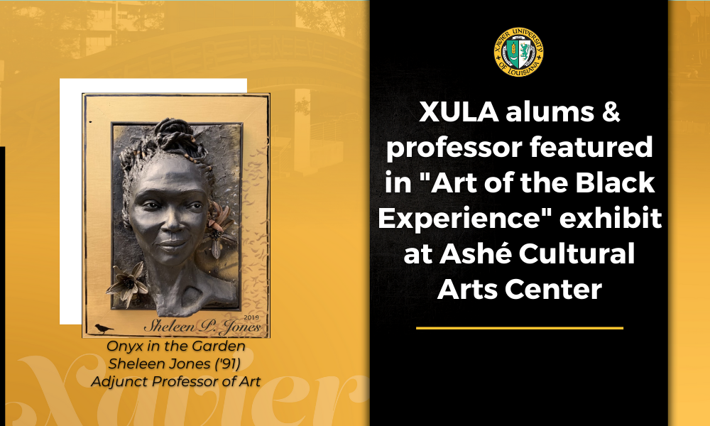 Art of the Black Experience exhibit featured several XULA alums and a professor