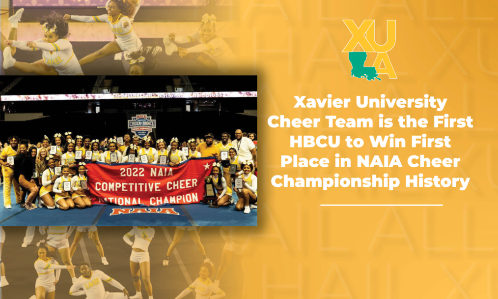 Xavier University of Louisiana’s Cheer Team is the First HBCU to Win First Place in NAIA Cheer Championship History