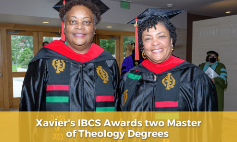 Xavier University of Louisiana’s Institute for Black Catholic Studies (IBCS) recently awarded Master of Theology (Th.M.) degrees to Joyce Jones and Natacha R. Brookshire during the Institute’s recent annual commencement. Cecilia A. Moore, Ph.D., professor of religious studies at the University of Daytona and esteemed member of the IBCS faculty, served as commencement speaker.