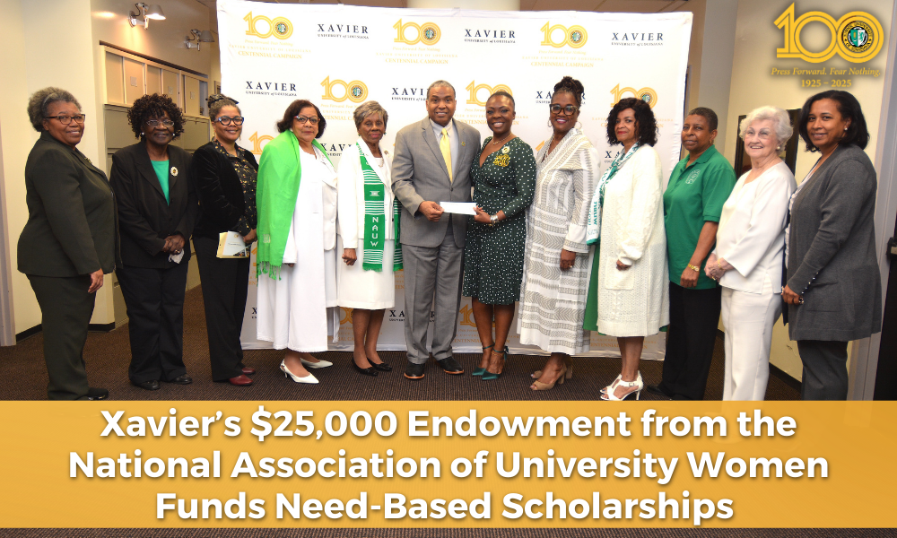  Xavier University of Louisiana’s $25,000 Endowment from the National Association of University Women Will Fund Need-Based Scholarships 
