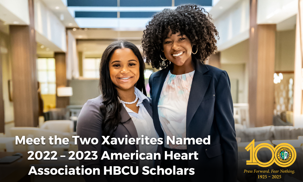 Being Necessary: Meet the Two Xavierites Named 2022 – 2023 American Heart Association HBCU Scholars