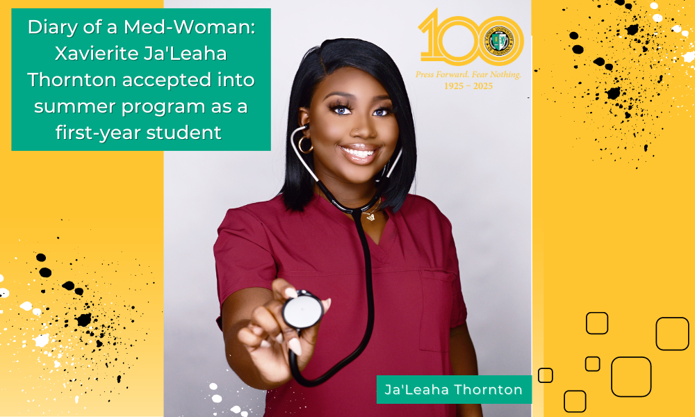 Diary of a Med-Woman: Xavierite Ja'Leaha Thorton accepted into summer program as a first-year student