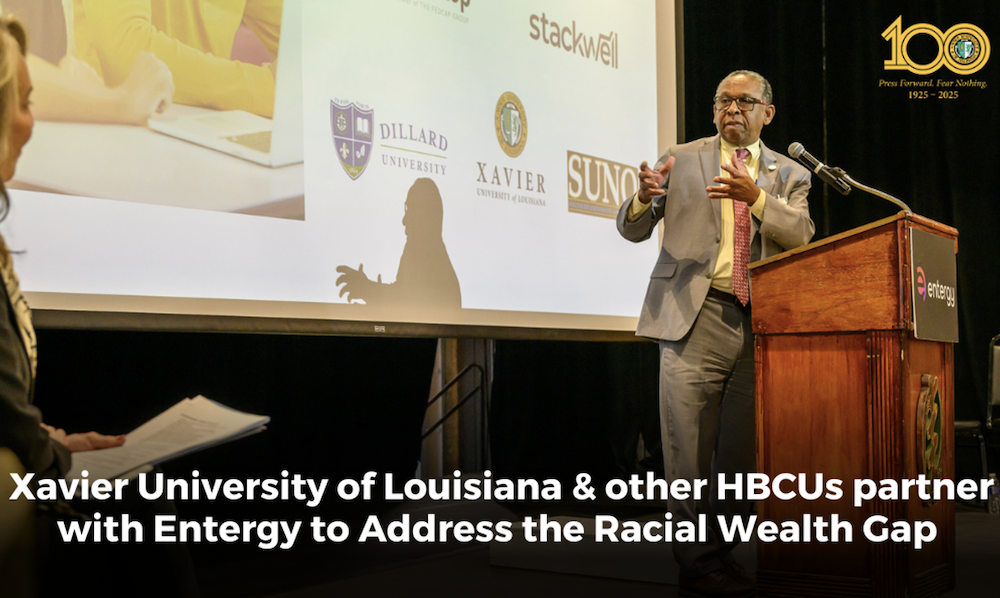 Xavier University of Louisiana and other HBCUs partner with Entergy to Address the Racial Wealth Gap