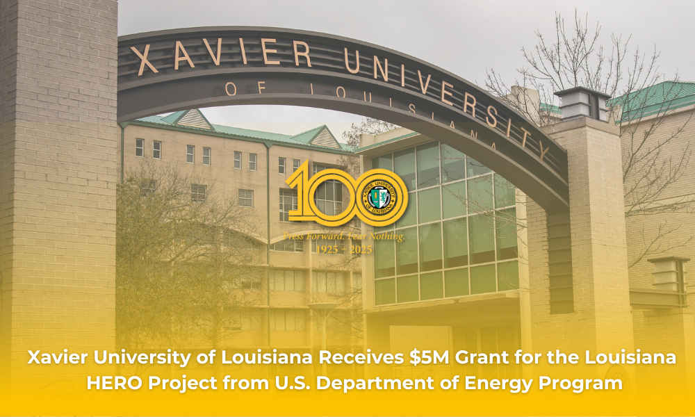 Xavier University of Louisiana will Receive a $5M Grant after Selection for the Louisiana HERO Award