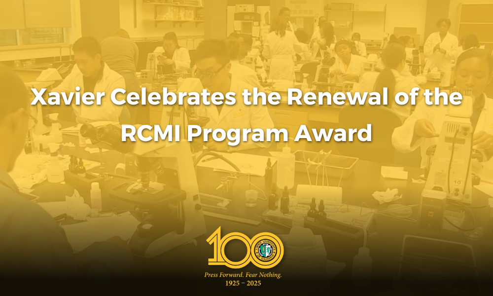 Xavier University of Louisiana Celebrates Renewal of RCMI Program Award