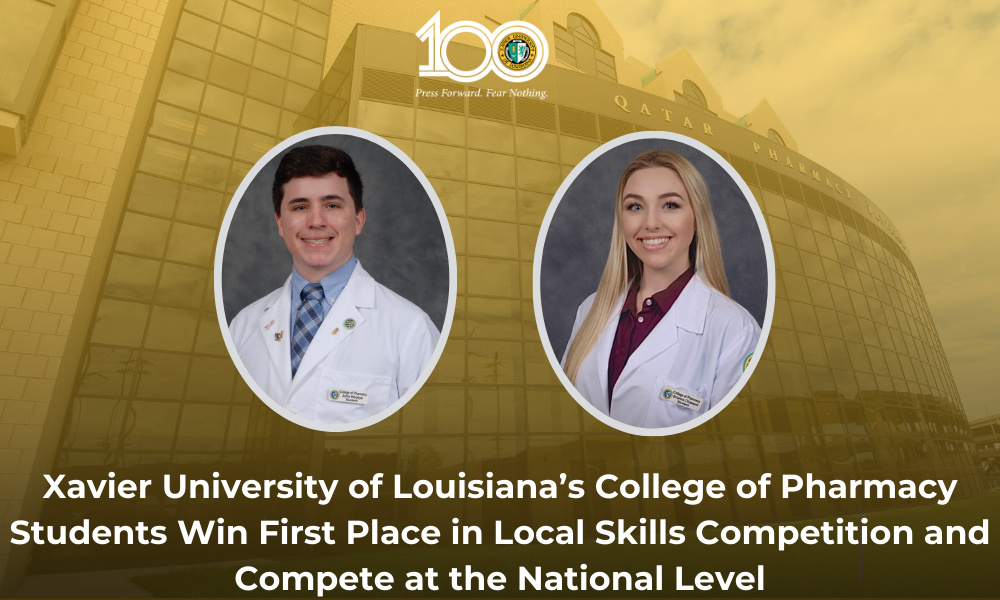 Xavier University of Louisiana’s College of Pharmacy Students Win First Place in Local Skills Competition and Compete at the National Level