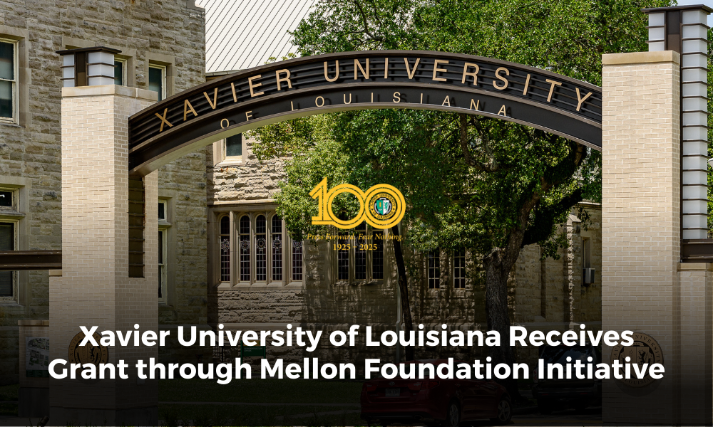 Xavier University of Louisiana Receives Grant through Mellon Foundation’s “Humanities for All Times” Initiative