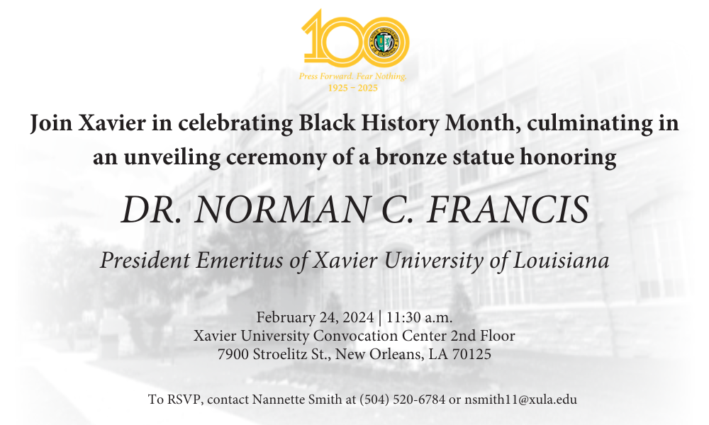 Xavier University of Louisiana Celebrates Black History Month with Unveiling of a Statue of Distinguished Alumnus and Former University President Dr. Norman C. Francis